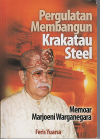 Image of Pergulatan Membangun Krakatau Steel