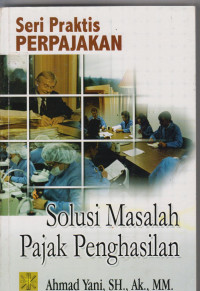 Image of Seri praktis perpajakan solusi masalah pajak penghasilan