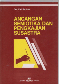 Image of ancangan semiotika dan pengkajian susastra
