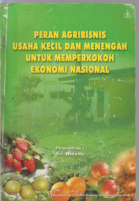 Image of peran agribisnis usaha kecil dan menengah untuk memperkokoh ekonomi nasional