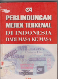 Image of perlindungan merek terkenal di indonesia dari masa ke masa